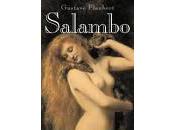 Lire relire Gustave Flaubert, Salammbô