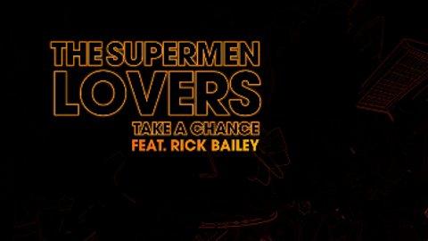 Les Supermen Lovers ... écoutez leur nouveau single, Take A Chance