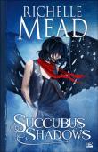 La saga Succubus de Richelle Mead sort en poche chez Milady!