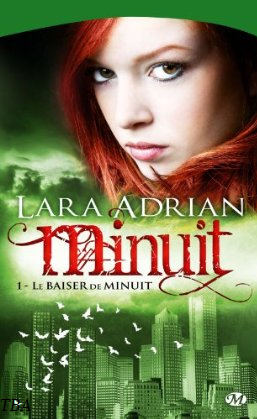 Minuit, Tome1: Le baiser de minuit de Lara Adrian