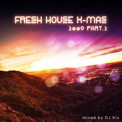 DJ Kix – Fresh House X-Mas 2009 Part.2