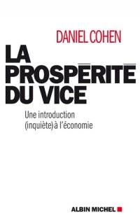 La vidéo du samedi : Daniel Cohen - La prospérité du vice