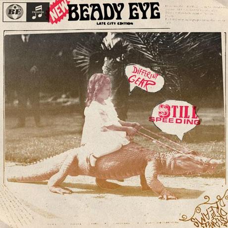 Beady Eye – Different Gear, Still Speeding : comment repartir plus vite que sa musique