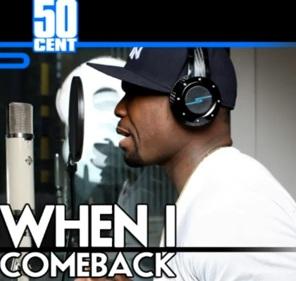 50 Cent – When I Come Back (freestyle)