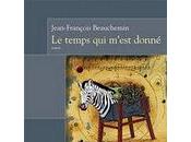 temps m'est donné Jean-François Beauchemin
