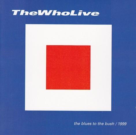 The Who #3-Blues To The Bush-1999