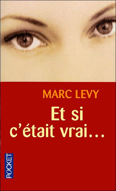 http://webd.fr/wp-content/uploads/2009/08/Couverture_Et_Si_C_Etait_Vrais_Marc_Levy1.jpg