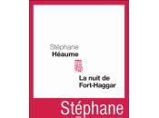 nuit Fort-Haggar Stéphane Héaume