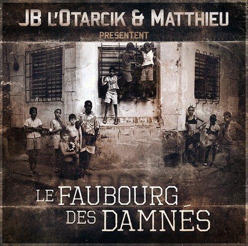 Album : Matthieu & JB L’Otarcik – Le faubourg des damnes | Sons