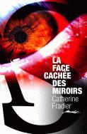 face cachee miroirs catherine fradier Agence de sécurité économique, propagande, contre insurrection, e réputation et cybercriminalité