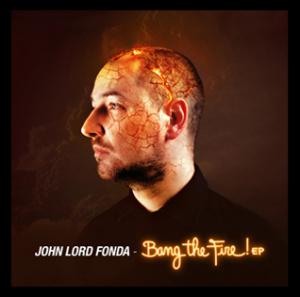 Le retour de JOHN LORD FONDA, nouvel EP