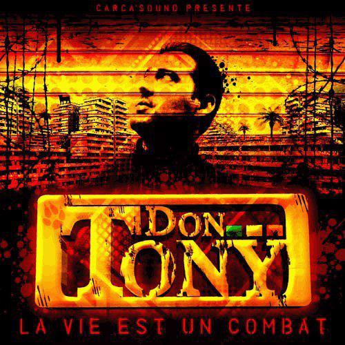 Ragga : Don Tony – La vie est un combat | Sons