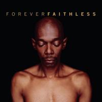 Faithless ‘ Forever