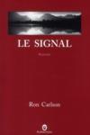 110305 Ron Carlson Le signal.jpg