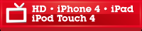 HD iPhone 4 iPad Apple TV