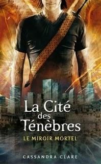 Le miroir mortel - La cité des ténèbres 3 - Cassandra Clare