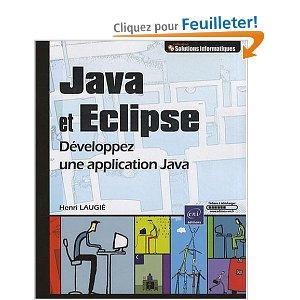 Java et Eclipse: Développez une application Java