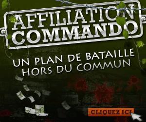 [Affiliation] Affiliation commando, vous y croyez?