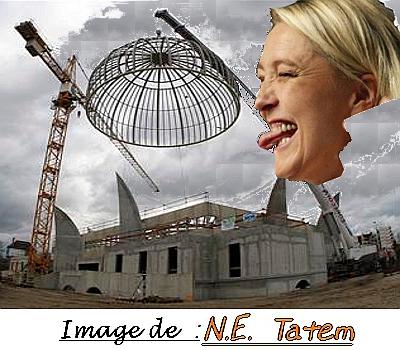 La droite française et Marine Le Pen en haut du minaret !