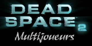 Test: Dead Space 2 Mode Multijoueurs