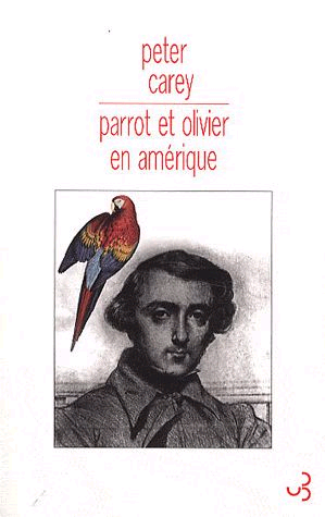 Suite Peter Carey : « Parrot et Olivier en Amérique »
