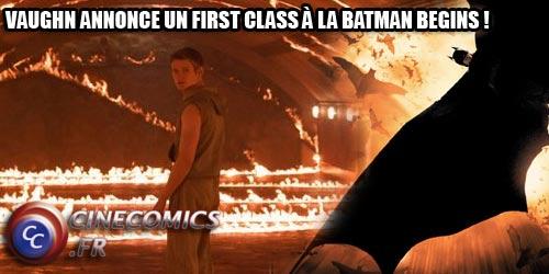 first_class_comme_batman_begins
