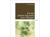 n'est jamais trop tard pour Ithaque