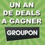groupon: 1 an de deal à gagner !!!
