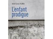 "L'enfant prodigue" Jean-Louis Kuffer
