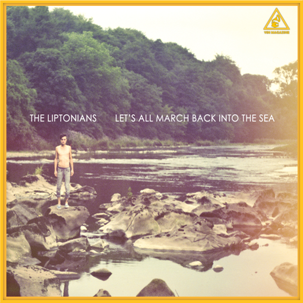 The Liptonians Lets All March Back Into The Sea The Liptonians   Lets All March Back Into The Sea