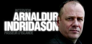Passeur d’Islande - Inteview d’Arnaldur Indridason