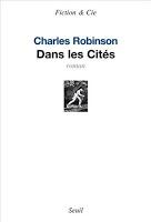Charles Robinson, Dans les Cités.