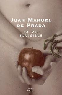 Juan Manuel de Prada, La vie invisible