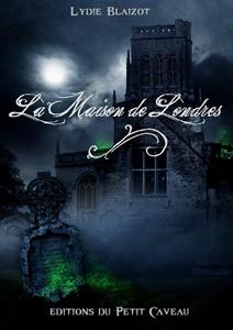 Lydie Blaizot  La Maison de Londres