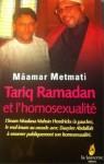Mâamar Metmati - Tariq Ramadan et l'homosexualité.jpg