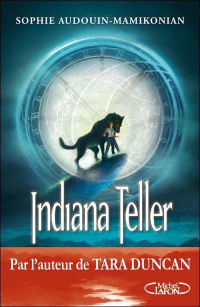 Indiana Teller tome 1: Lune de printemps
