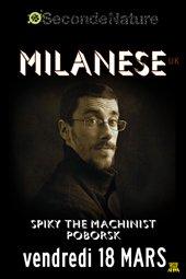 Milanese + Spiky The Machinist + Poborsk
