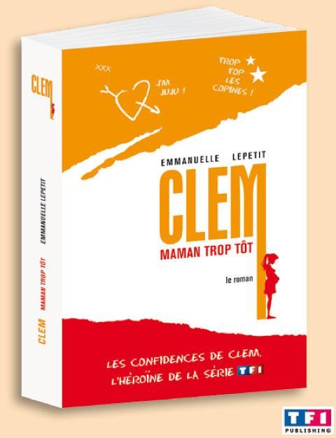 Clem ... toutes les infos sur le roman
