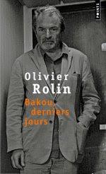 Olivier Rolin : chronique d'une mort postposée