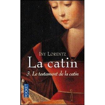 Iny LORENTZ - Le testament de la catin (tome 3) : 7+/10