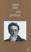 Roberto Bolaño, Entre parenthèses, essais, articles et discours (1998-2003).