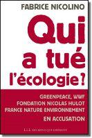 Comment Hulot, Greenpeace et WWF ont « tué l’écologie »