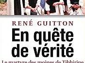quête vérité martyre moines Tibhirine René Guitton
