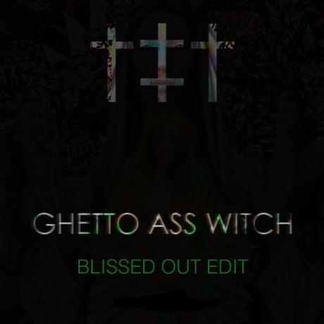 †‡† (Ritualz): Ghetto Ass Witch (BL§§D ØU† edit) - MP3
BL§§D...