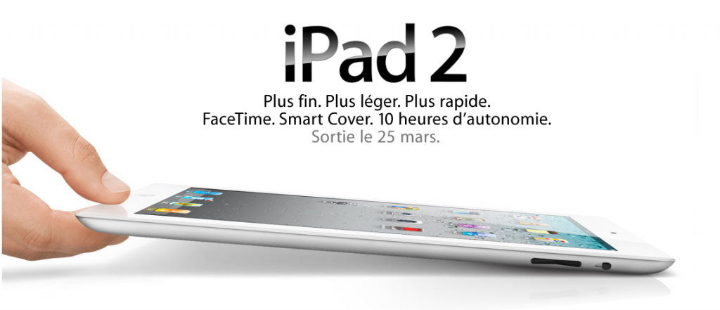 Apple confirme l’iPad 2 pour vendredi 25 mars à 17h !