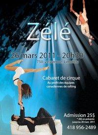 Spectacle-bénéfice “Zélé” – 26 mars 2011 – École de cirque de Québec