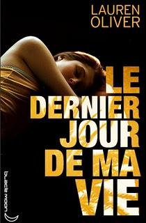 [Chronique] Le dernier jour de ma vie - Before I Fall - Lauren Oliver