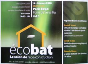 MARS 2008 : Salon ECOBAT Paris : salon de la construction ecologique et durable (maison passive ...)