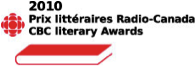 Prix littéraires Radio-Canada 2010, les lauréats annoncés