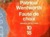 Faute choix, polar Patricia Wentworth